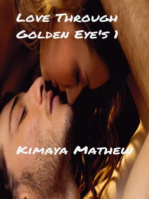 cover image of Love Through Golden Eye's 1